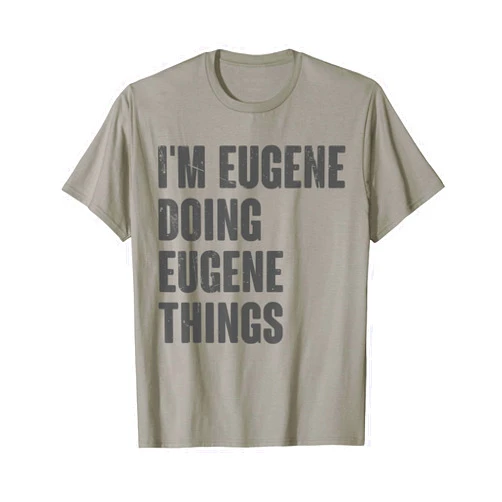 Christmas Birthday Gifts For Eugene I'm Eugene Doing Eugene Things - Funny Gift for Eugene Name T-Shirt