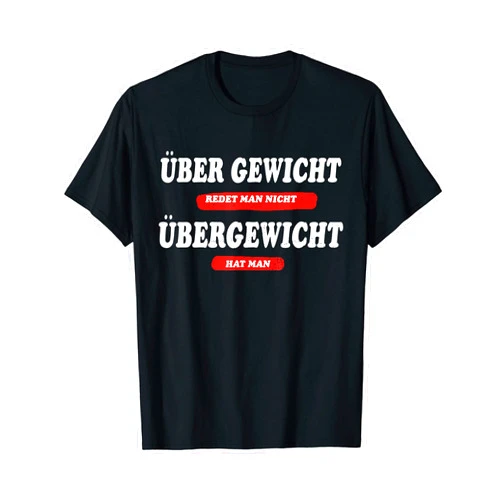 Mehr Motive von Lustige Sprüchen für Jung & Alt About weight overweight funny sayings for men and women T-Shirt