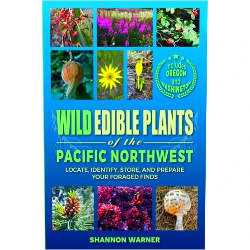 By Shannon Warner (Author) Wild Edible Plants of the Pacific Northwest: Locate, Identify, Store, and Prepare Your Foraged Finds (Forage and Feast Series: Comprehensive Guides to Foraging Across America)