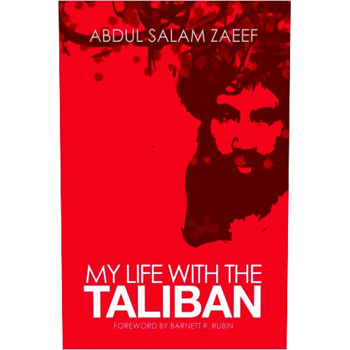 By Abdul Salam Zaeef (Author) Format: Kindle Edition My Life with the Taliban