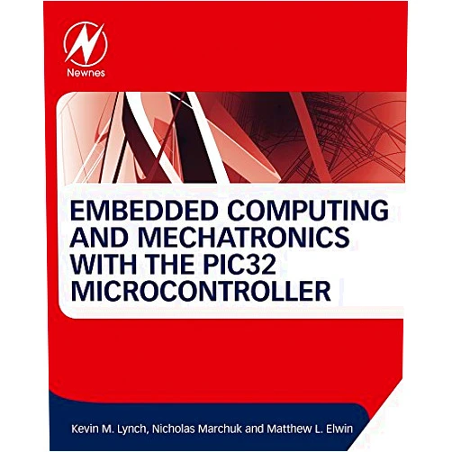 By Kevin Lynch (Author), Nicholas Marchuk (Author), Matthew Elwin (Author) & 0 more Format: Kindle Edition Embedded Computing and Mechatronics with the PIC32 Microcontroller