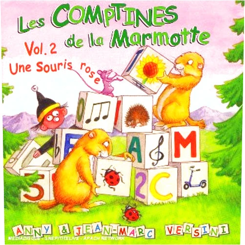 Anny Versini Jean-Marc Versini Anny et Jean-Marc Versini & 0 more Format: Audio CD Les Comptines De La Marmotte /Vol.2 : Une Souris Rose
