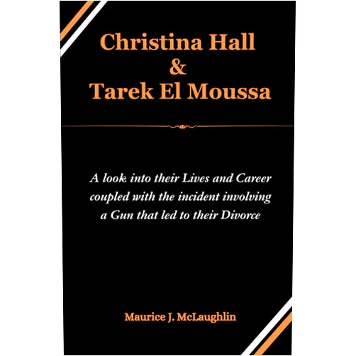 Maurice J. McLaughlin Christina Hall & Tarek El Moussa: A look into their Lives and Career coupled with the incident involving a Gun that led to their Divorce