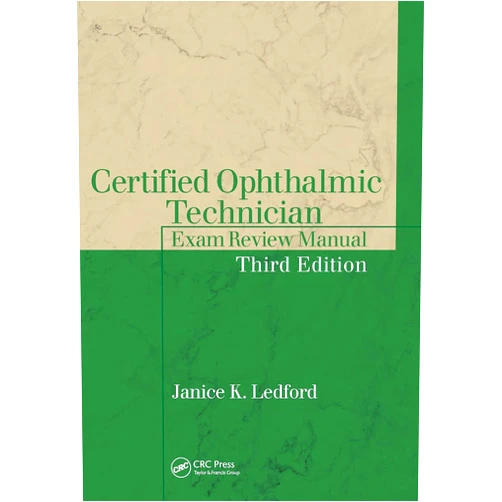 Janice K. Ledford Certified Ophthalmic Technician Exam Review Manual (The Basic Bookshelf for Eyecare Professionals)