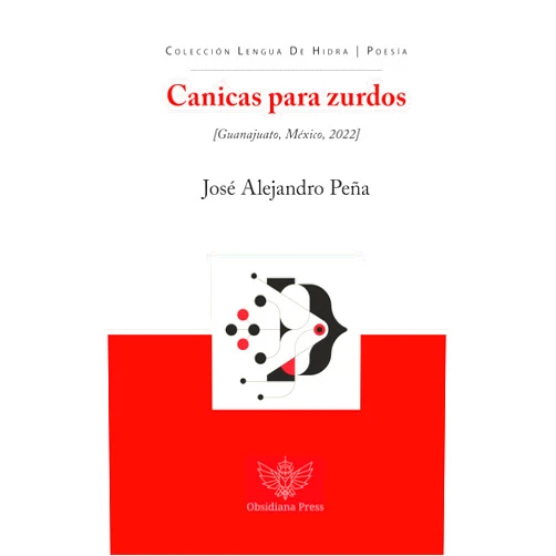 José Alejandro Peña Canicas para zurdos (Spanish Edition)