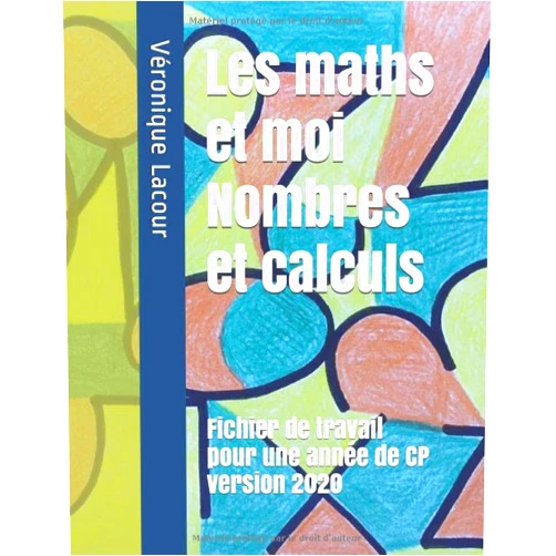 French Edition by Véronique Lacour (Author) Les maths et moi - Nombres et calculs: Fichier de travail pour une ammée de CP (French Edition)