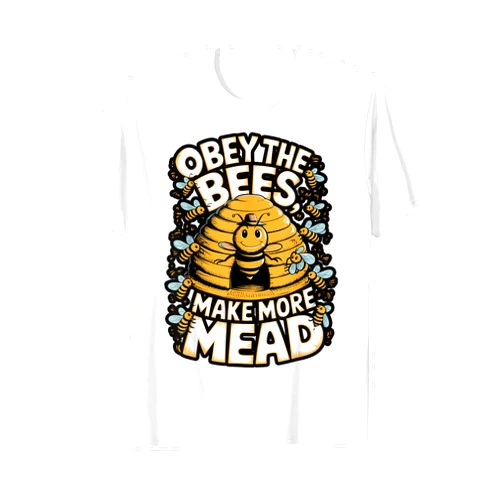 Obey the Bees, Make More Mead T-Shirt