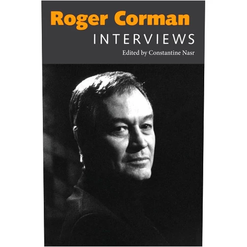 Constantine Nasr Roger Corman: Interviews (Conversations with Filmmakers Series)