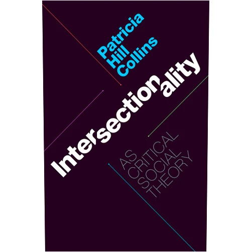 By Patricia Hill Collins (Author) Intersectionality as Critical Social Theory