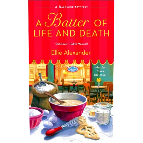 By Ellie Alexander (Author) [(A Batter of Life and Death)] [By (author) Ellie Alexander] published on (July, 2015)