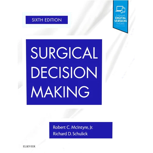 By Robert C. McIntyre MD FACS (Author), Richard D. Schulick MD (Author) Surgical Decision Making