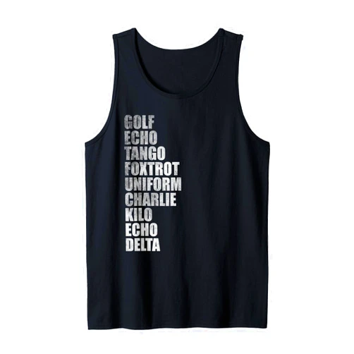 Golf echo tango foxtrot uniform charlie kilo tees Golf echo tango foxtrot uniform charlie kilo echo delta Tank Top