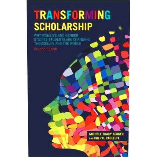 By Michele Tracy Berger (Author) By Michele Tracy Berger Transforming Scholarship: Why Women's and Gender Studies Students Are Changing Themselves and the Wo (2nd Second Edition) [Paperback]