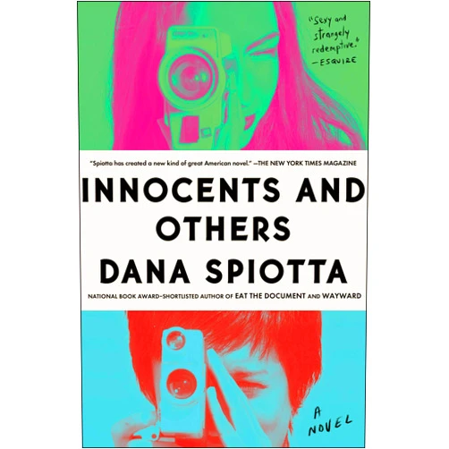 Dana Spiotta Innocents and Others: A Novel