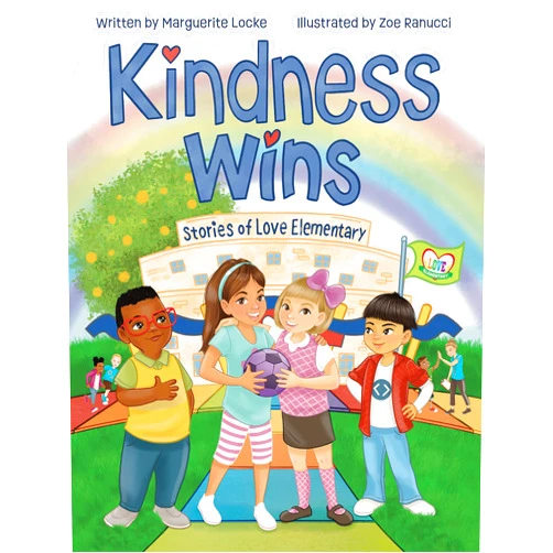 Marguerite Locke,Robin Katz,Zoe Ranucci Kindness Wins: Stories of Love Elementary
