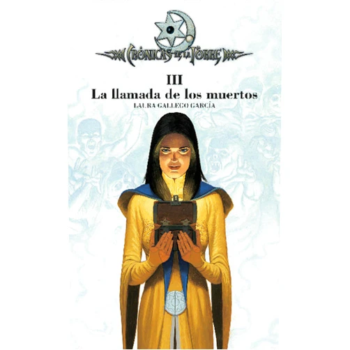 Laura Gallego García,Marcelo Pérez de Muti Crónicas de la Torre III. La llamada de los muertos (Spanish Edition)