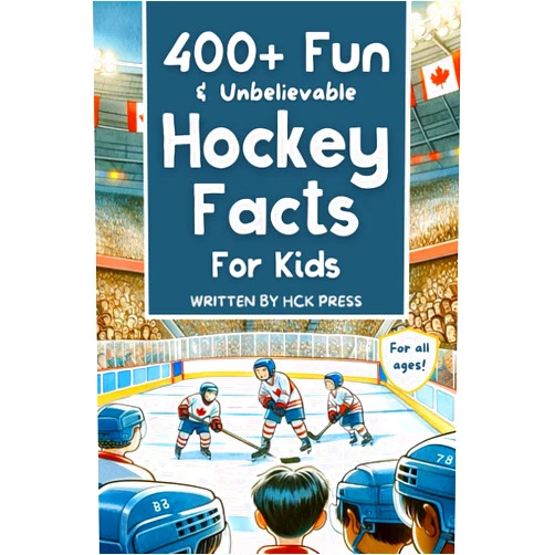 HCK Press 400+ Fun & Unbelievable Hockey Facts for Kids: Discover Crazy Comebacks, Diligent Defensemen, Silly Superstitions & So Much More! (The Perfect Gift for Hockey Lovers & Young Readers)