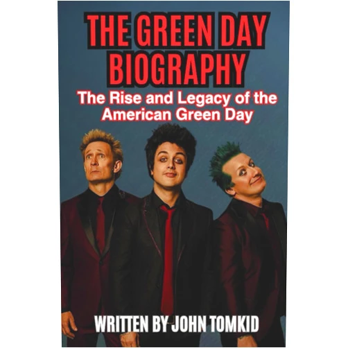 By John Tomkid (Author) THE GREEN DAY BIOGRAPHY: The Rise and Legacy of the American Green Day