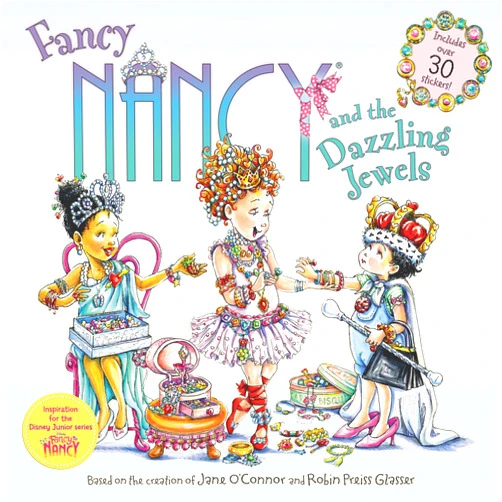 Jane O'Connor,Robin Preiss Glasser Fancy Nancy and the Dazzling Jewels