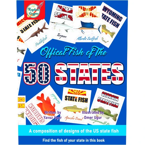 Omer Ugur,Yavuz Ugur The Official Fish of The 50 States Book: A composition of designs of the US state fish