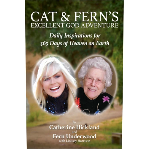 Catherine Hickland,Fern Underwood,Lindsay Harrison Cat & Fern's Excellent God Adventure: Daily Inspirations for 365 Days of Heaven on Earth