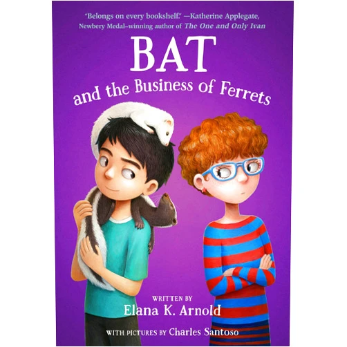 By Elana K. Arnold (Author) Bat and the Business of Ferrets (The Bat Series, 4)