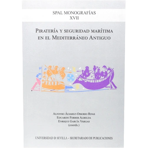 Spanish Edition by Alfonso Álvarez-Ossorio Rivas (Author, Collaborator), Eduardo Ferrer Albelda (Author, Collaborator), Genaro Chic García (Author), Philip de Souza (Author), Piero A. Gianfrotta (Author), Adolfo J. Domínguez Monedero (Author), César Fornis (Author), Enrique García Riaza (Author), Antoni Puig Palerm (Author), Isaías Arrayás Morales (Author), F. Sala Sellés (Author), S. Bayo Fuentes (Author), J. Moratalla Jávega (Author), David Álvarez Jiménez (Author), Antón Alvar Nuño (Author), Enrique García Vargas (Collaborator) & 13 more Piratería y seguridad marítima en el Mediterráneo Antiguo