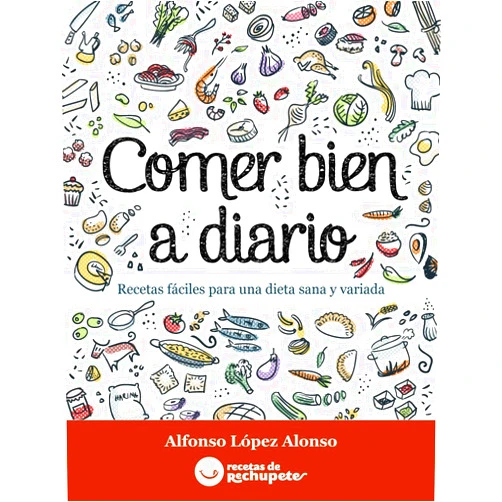 Spanish Edition by Alfonso Lopez Alonso (Author), Jimena Catalina Gayo (Illustrator), Mikel LÃ³pez Iturriaga (Foreword) & 0 more Format: Kindle Edition Comer bien a diario. Recetas fáciles para una dieta sana y variada (Spanish Edition)