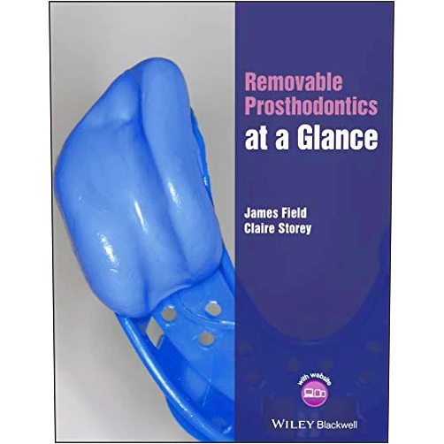 James Field,Claire Storey Removable Prosthodontics at a Glance (At a Glance (Dentistry))