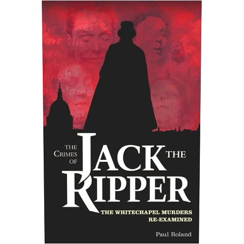 By Paul Roland (Author) Format: Kindle Edition The Crimes of Jack the Ripper: The Whitechapel Murders Re-Examined