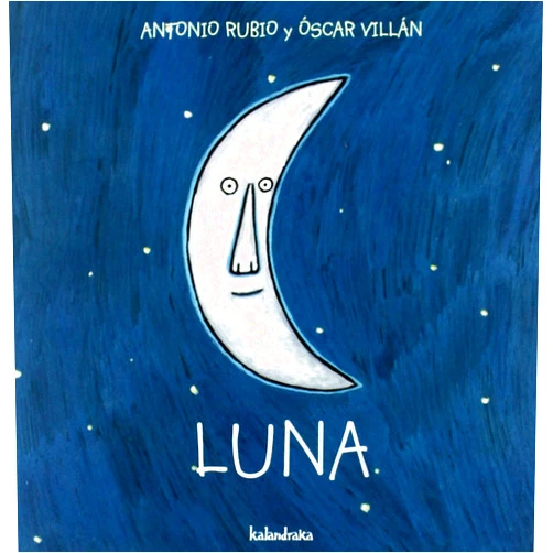 Antonio Rubio,Oscar Villan Luna (De La Cuna a La Luna) (Spanish Edition)