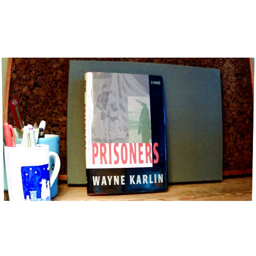 By Wayne Karlin (Author) Prisoners