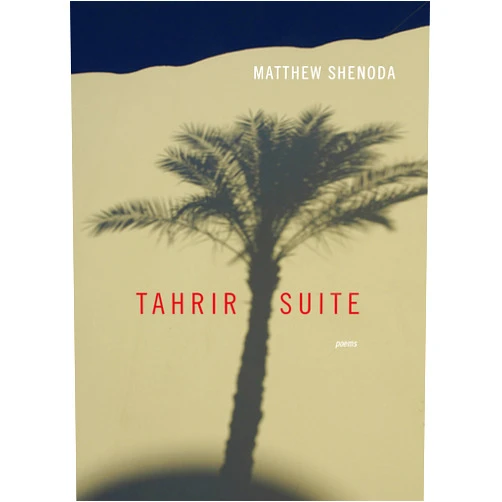 Matthew Shenoda Tahrir Suite: Poems (Nonseries)