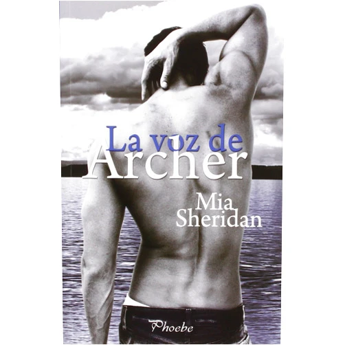 Mia Sheridan,María José Losada Rey La voz de Archer
