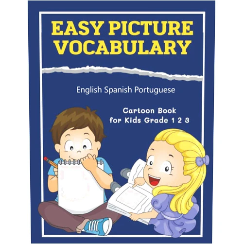 Katherine Bezel Easy English Spanish Portuguese Picture Vocabulary Cartoon Book for Kids Grade 1 2 3: Learn to read trace and write basic words. Big Handwriting ... with FUN activity coloring sheets. Ages 5-8