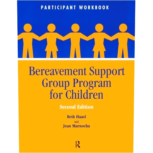 By Beth Haasl (Author), Jean Marnocha (Author) Bereavement Support Group Program for Children: Participant Workbook