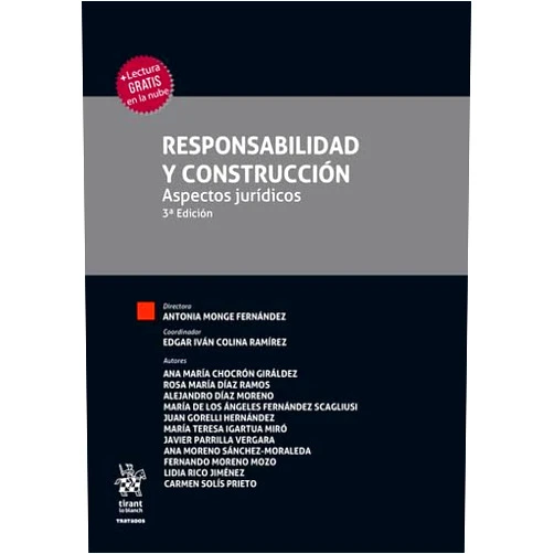 Spanish Edition by Juan GORELLI HERNÁNDEZ (Author), Antonia MONGE FERNÁNDEZ (Author), Ana María Chocrón Giráldez (Author), Fernando Moreno Mozo (Author), Alejandro Díaz Moreno (Author), Carmen Solís Prieto (Author), María Teresa Igartua Miró (Author), Ana Moreno Sánchez-Moraleda (Author), Edgar Iván Colina Rámirez (Author), María de los Ángeles Fernández Scagliusi (Author), Rosa María Díaz Ramos (Author), Javier Parrilla Vergara (Author), Lidia Rico Jiménez (Author) & 10 more Responsabilidad y construcción. Aspecto jurídicos 3ª Edición