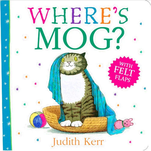 By Judith Kerr (Author, Illustrator) Where’s Mog?: A fun illustrated new felt flaps picture book – perfect for young children and babies!