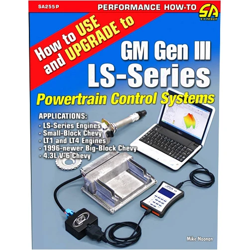 Mike Noonan How to Use and Upgrade to GM Gen III LS-Series Powertrain Control Systems