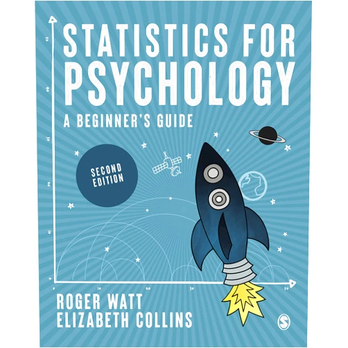 Roger Watt,Elizabeth Collins Statistics for Psychology: A Beginner's Guide