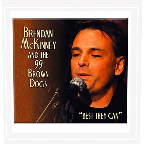 Brendan McKinney (Artist, Composer, Performer), Brendan McKinney & the 99 Brown Dogs (Artist), Ken Johnson (Composer), Kurt Anderson (Composer), Thomas Gould (Composer), Jay Vernali (Performer), Jewels Hanson (Performer), John Vogt (Performer), Kai Thaule (Performer), Geir Johannessen (Performer), Andrew Hagan (Performer), Brian Barnett (Performer), Brian Fullen (Performer), Calle Hamre (Performer), Helge Nyheim (Performer), Beth Swairingon (Performer) & 13 more Format: Audio CD Best They Can