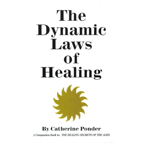 Catherine Ponder The Dynamic Laws of Healing