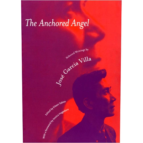 By Jose Garcia Villa (Author), Eileen Tabios (Editor), Nick Carbo (Contributor), Jonathan Chua (Contributor), Luis Cabalquinto (Contributor) & 1 more The Anchored Angel: The Writings of Jose Garcia Villa