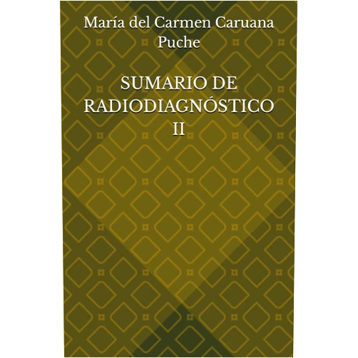 Spanish Edition by María del Carmen Caruana Puche (Author), Eva Maria Vilar Diaz (Contributor), Maria Del Mar García Díaz (Contributor), Luis Alberto Gómez García (Contributor), Antonia Hernández Vicente (Contributor) & 3 more SUMARIO DE RADIODIAGNÓSTICO II (Spanish Edition)
