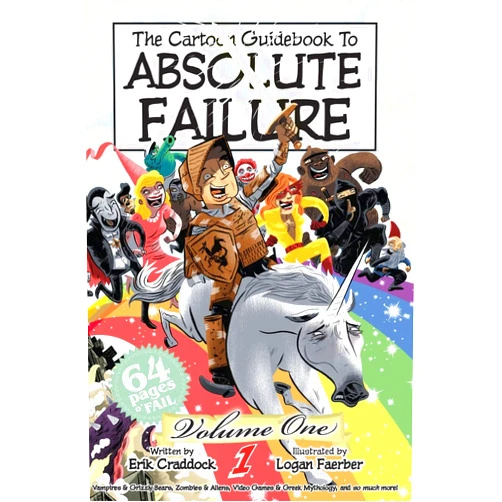 By Erik Craddock (Author), Logan Faerber (Illustrator) The Cartoon Guidebook to Absolute Failure Book 1