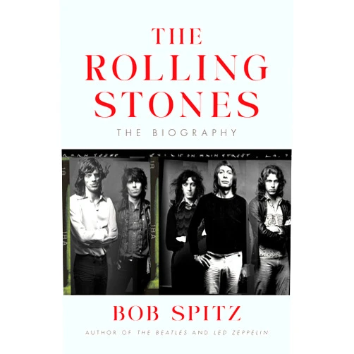 By Bob Spitz (Author) The Rolling Stones: The Biography