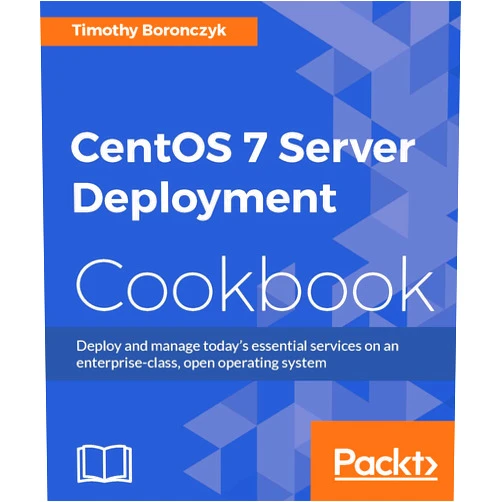 By Timothy Boronczyk (Author) Format: Kindle Edition CentOS 7 Server Deployment Cookbook