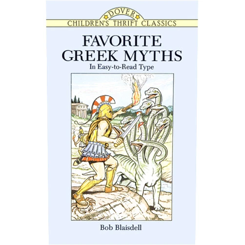 Bob Blaisdell Favorite Greek Myths (Dover Children's Thrift Classics)