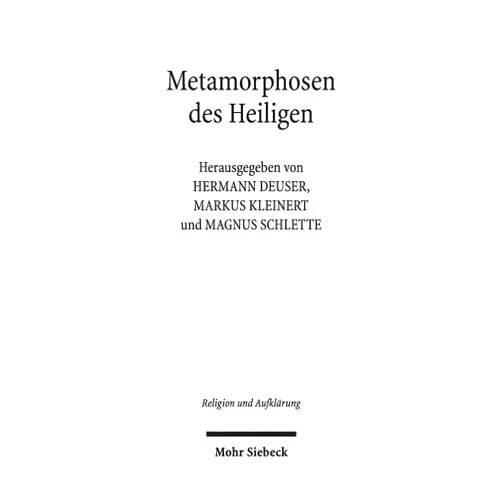 German Edition by Hermann Deuser (Author, Editor), Markus Kleinert (Editor), Magnus Schlette (Editor) & 0 more Metamorphosen des Heiligen: Struktur und Dynamik von Sakralisierung am Beispiel der Kunstreligion (Religion Und Aufklarung) (German Edition)