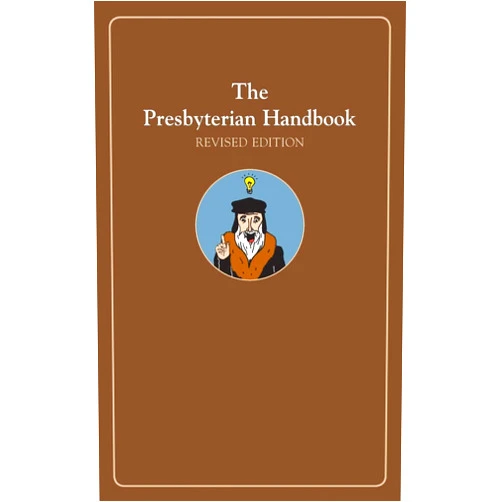 . Geneva Press The Presbyterian Handbook, Revised Edition